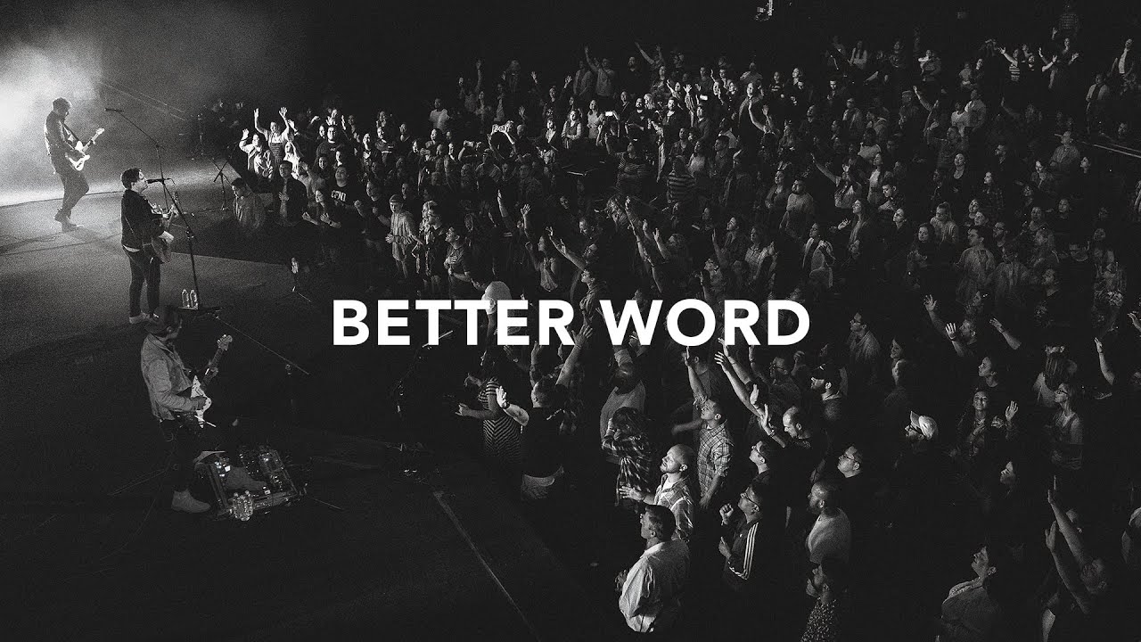 Leeland   Better Word Official Live Video