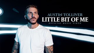 Austin Tolliver - Little Bit Of Me (Official Music Video) chords