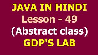 abstract class in java | Lesson - 49 | JAVA in Hindi