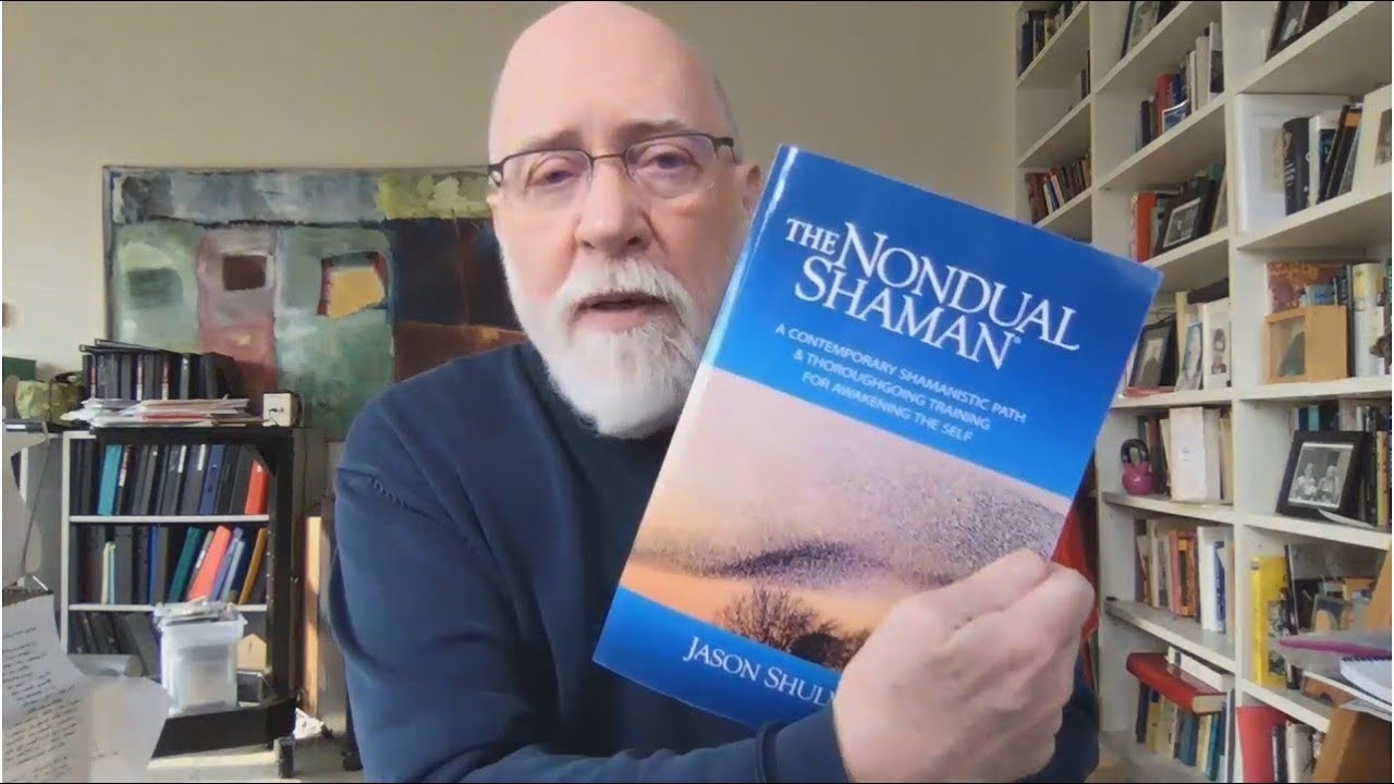 Jason Shulman:  The Nondual Shaman and the Light of the Ordinary