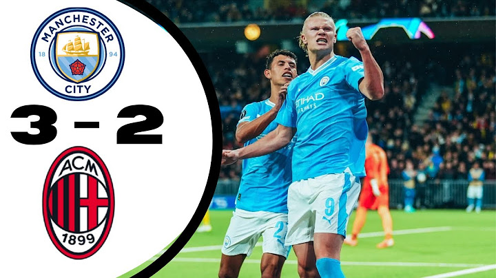 AC Milan Vs Manchester City 3 - 2 Highlights (more better highlights will come soon)
