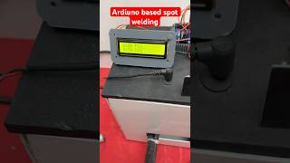 Ardiuno based spot welding