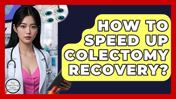 How To Speed Up Colectomy Recovery? - The Operating Table