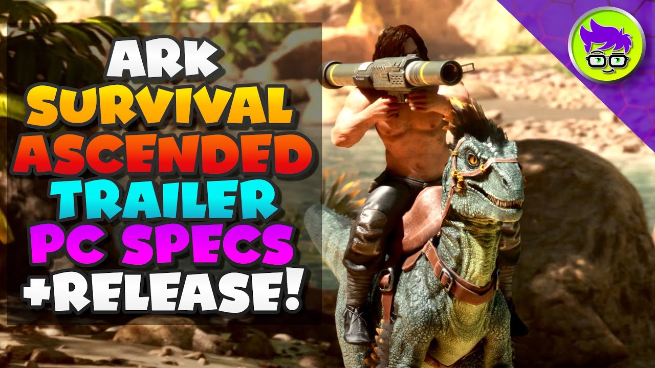 Ark Survival Ascended PC SPECS + Trailer Analysis + RELEASE YouTube