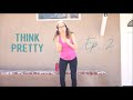 Think Pretty - A beauty tutorial about personal vision.