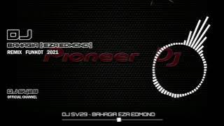 DJ SV29 ~ BAHAGIA ( EZA EDMOND ) REMIX FUNKOT 2021 VIRAL