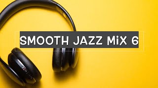 Smooth Jazz Mix 6