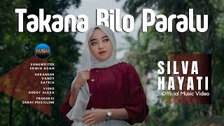 Silva Hayati - Takana Bilo Paralu (Official Music Video)