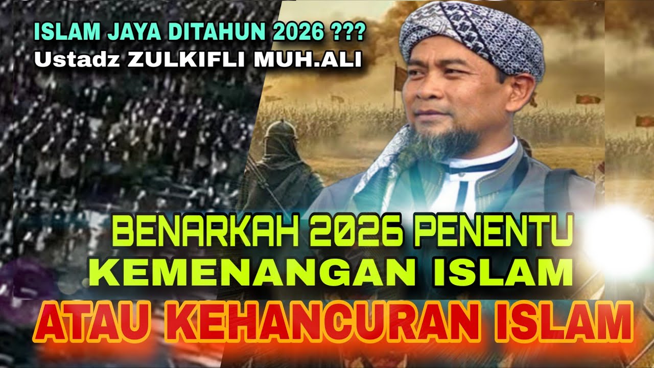 Detik Detik Kebangkitan Islam Atau Kehancuran Islam?? #Kh.Zulkifimuhali #Kebangkitan