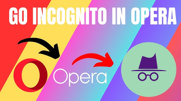 How To Open Incognito Tab In Opera (2024)