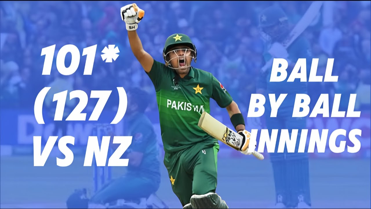 Msd Cwc 2019 Babar azam 101(127) vs nz ball by ball cwc 2019 - YouTube