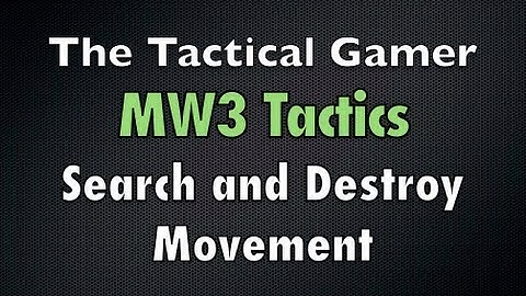 MW3 Tactics: Search and Destroy Movement and Positioning