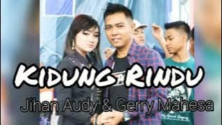 KIDUNG RINDU BY JIHAN FT GERRY MAHESA