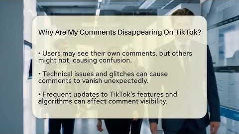 Why Are My Comments Disappearing On TikTok? - Everyday-Networking