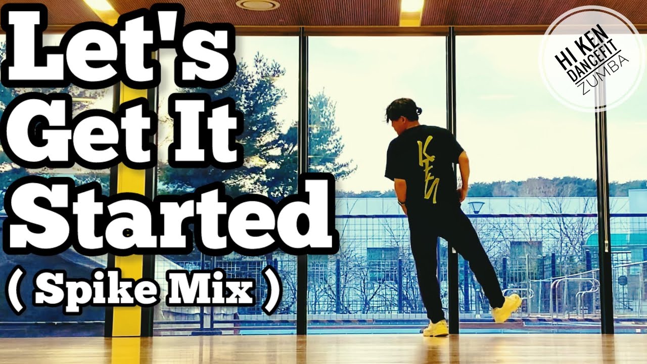 Let's Get It Started (Spike Mix) | The Black Eyed Peas | Hi Ken DanceFit | Zumba | Rap rock Let's Get It Started (Spike Mix) | The Black Eyed Peas | Hi Ken DanceFit | Zumba | Rap rock