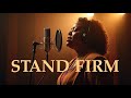Stand Firm Officials Audio Track With Lyrics Uplifting Gospel Songs ChristianBlues mp3