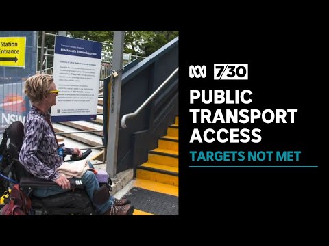 Australia fails to meet 20-year public transport accessibility target | 7. 30