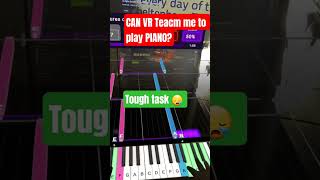 Can Piano Lessons in VR Actually Work ??