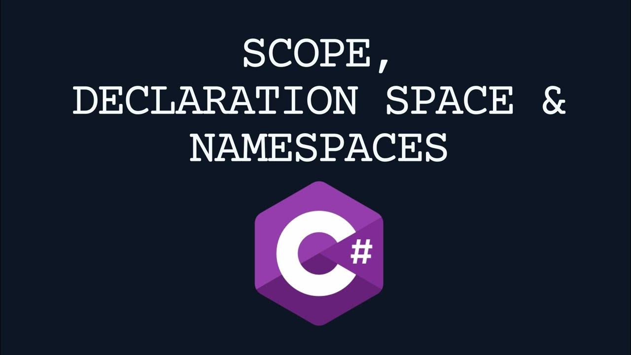 Scope, Declaration Space and Namespaces: C# Guide - YouTube