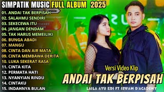 SIMPATIK MUSIC FULL ALBUM TERBARU 2025 || ANDAI TAK BERPISAH - SALAHMU SENDIRI - SEKECEWA ITU