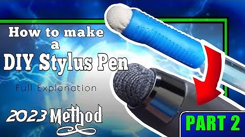 How To Make A DIY Stylus Pen | Full Explanation | SUPER EASY | MUST WATCH | 2023 | (Part 2)