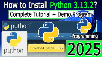 How to Install Python 3.13.2 on Windows 11 | 2025 Update | Demo Python Program