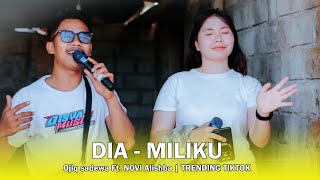 MILIKKU - LAGU VIRAL TRENDING TIKTOK VERSI DISYA MUSIK BARENG OJIQ SADEWA FT. NOVI ALISHBA