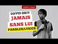 David Okit - Jamais sans Lui (Paroles)