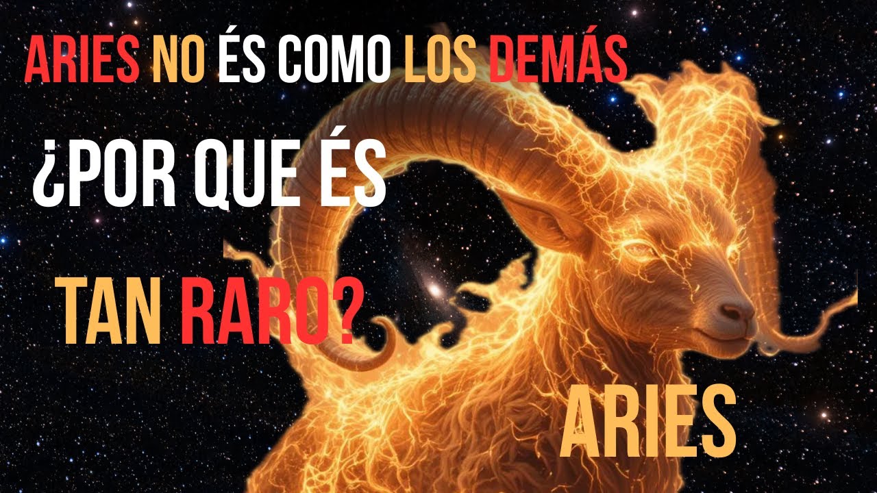 Aries no es como los demás: la fuerza y la verdad que pocos entienden | ¿POR QUÉ ÉS TAN RARO? ♈
