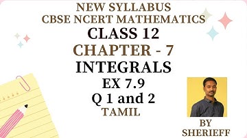 CLASS 12 | EX 7.9 | Q 1, 2 | MATHS | CHAPTER 7 | INTEGRALS | NEW SYLLABUS CBSE