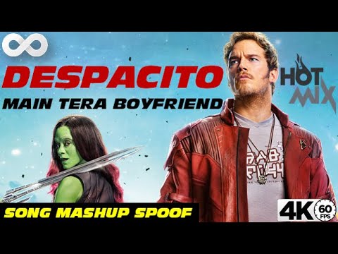 Despacito vs Main Tera Boyfriend - Remix|Dj Harshal|Guardians Of The Galaxy Spoof|Mashup|EDM 2019*HD