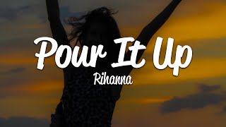 Rihanna - Pour It Up (Lyrics) Resimi