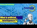 What is Artificial Intelligence? | Artificial Intelligence Explained