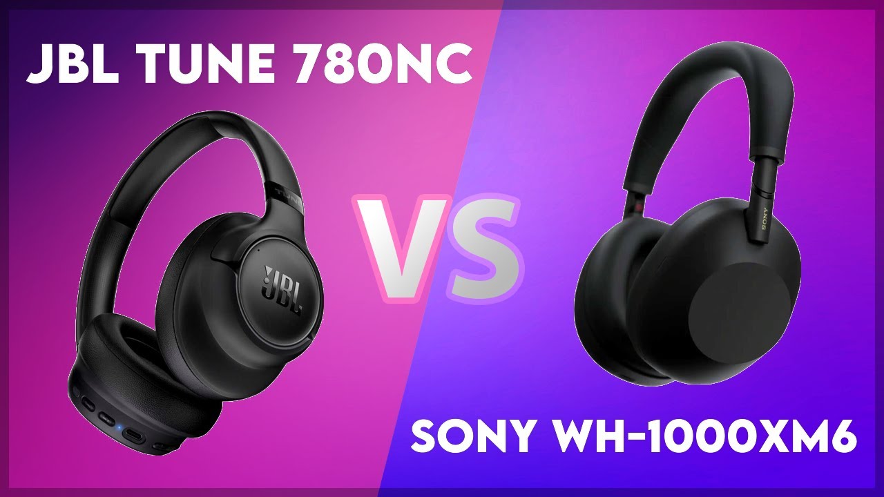 JBL Tune 780NC vs Sony WH-1000XM6 Technical Comparison