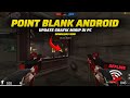 POINT BLANK ANDROID NEW UPDATE GRAFIK DOWNLOAD NOWcspbandroidpointblankcs2mobilecsgo POINT BLANK ANDROID NEW UPDATE GRAFIK DOWNLOAD NOWcspbandroidpointblankcs2mobilecsgo