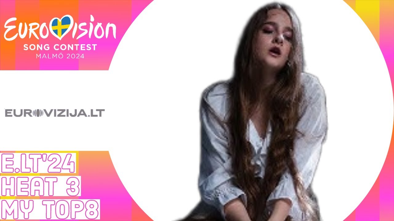 Eurovizija.LT 2024 - Heat 3 My Top8 | Eurovision 2024