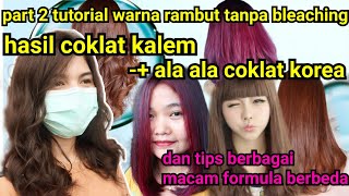 WARNA RAMBUT COKLAT ALA KOREA -+, tanpa bleaching. & Berbagai macam warna tanpa bleaching