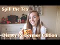 Spill the Tea Disney Performer Edition | Disney Q&A