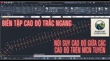 BIÊN TẬP CAO ĐỘ MẶT CẮT NGANG PP5 - NỘI SUY CAO ĐỘ GIỮA CÁC CAO ĐỘ TRÊN MCN TUYẾN