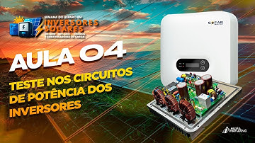 LIVE 940 - AULA 4 - TESTE NOS CIRCUITOS DE POTÊNCIA DOS INVERSORES