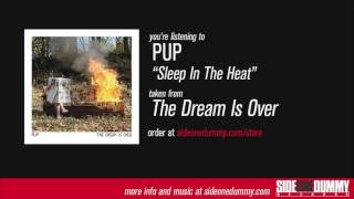 Vignette de la vidéo "PUP - Sleep In The Heat (Official Audio)"