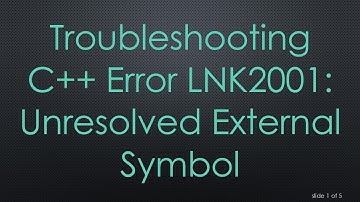 Troubleshooting C++ Error LNK2001: Unresolved External Symbol