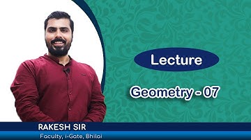 Lecture #07 | Aptitude | Geometry | Rakesh Sir | iGate Bhilai