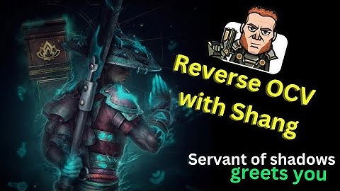 Reverse OCV with Shang 🔥 Servent of shadows greets you