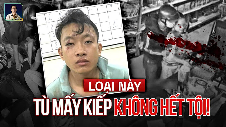 CHÂN DUNG & LỜI KHAI TÁO TỢN CỦA KẺ SÁT HẠI CHỦ TIỆM TẠP HÓA ĐỒNG NAI: GI.Ế.T NGƯỜI VÌ SỢ BỊ LỘ