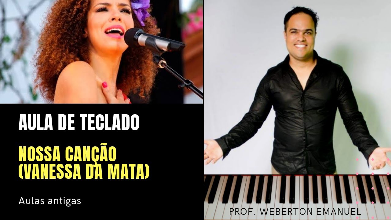 Nossa Canção (Vanessa da Mata) aula de teclado - YouTube