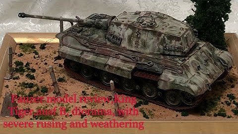 Rusty effect in tank,Weathered effect in tank, Panzer model review,King tiger ausf B,  with diorama,
