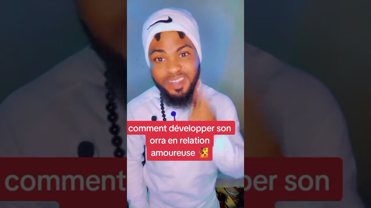 Comment développer son ora en relation amoureuse. 