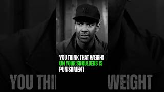 you think that on your shoulders is punishment 💯Washington motivational speech.life changing advice