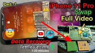 iPhone 11 Pro No Power Swap Data Recovery Full Video Part 1 বিস্তারিত বাংলায়